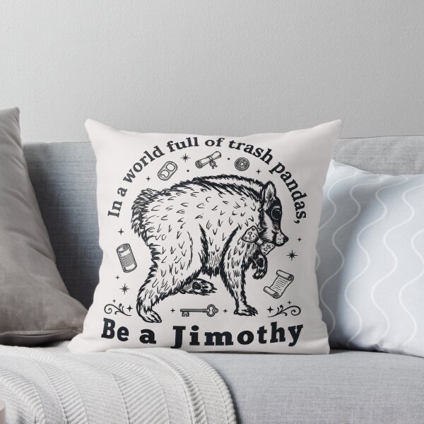 Item preview, In A World Full Of Trash Pandas, Be A Jimothy Unique Individual Raccoon Humor designed and sold by Hugosploosh.
