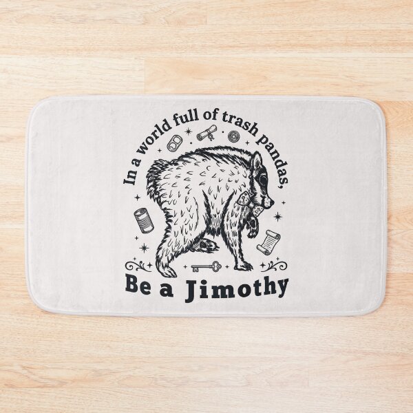 Item preview, In A World Full Of Trash Pandas, Be A Jimothy Unique Individual Raccoon Humor designed and sold by Hugosploosh.