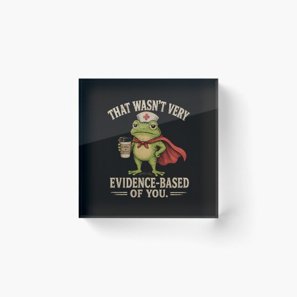 Item preview, That Wasn't Very Evidence Based of You Frog designed and sold by CelidaBonde.