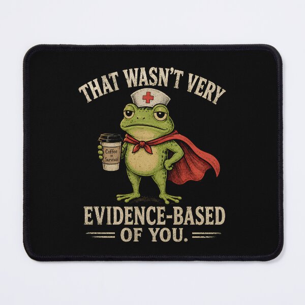 Item preview, That Wasn't Very Evidence Based of You Frog designed and sold by CelidaBonde.