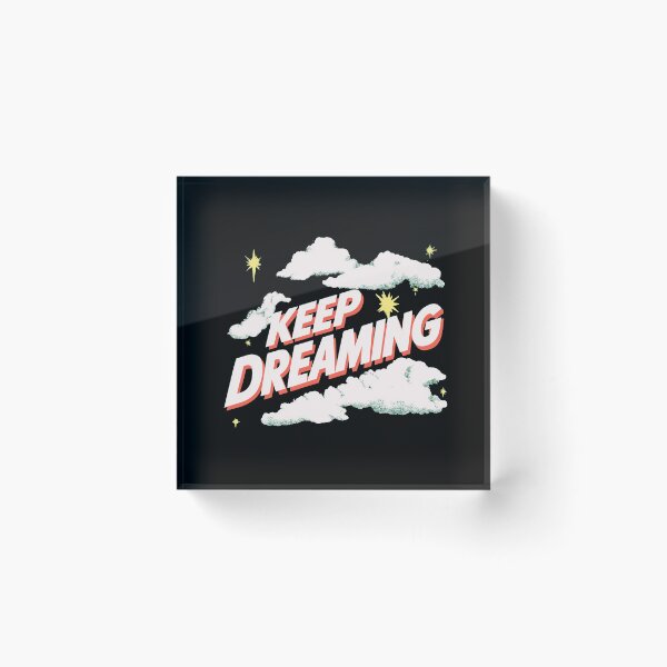 Item preview, Keep Dreaming designed and sold by GrooveAndGlow.