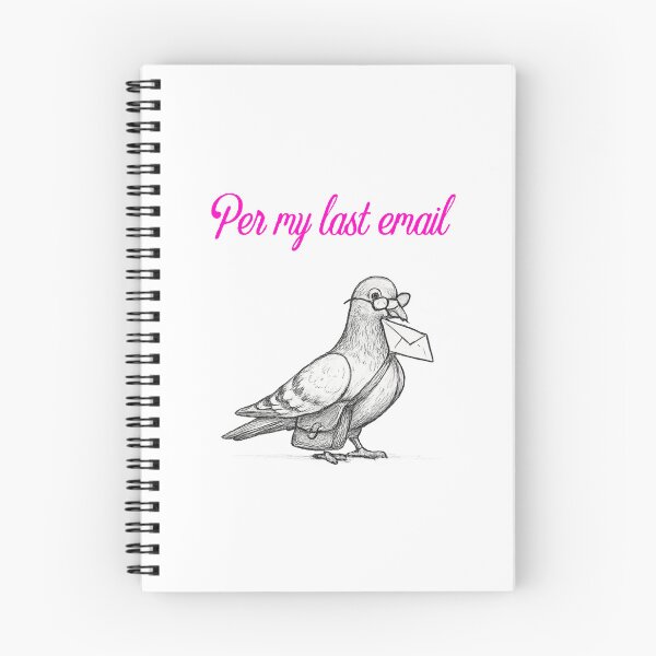 Item preview, Per my last email via carrier pigeon designed and sold by Throw Hands Apparel.
