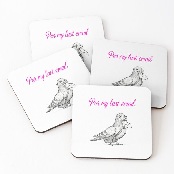 Item preview, Per my last email via carrier pigeon designed and sold by Throw Hands Apparel.