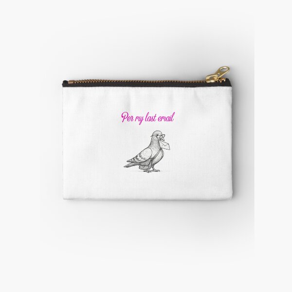 Item preview, Per my last email via carrier pigeon designed and sold by Throw Hands Apparel.