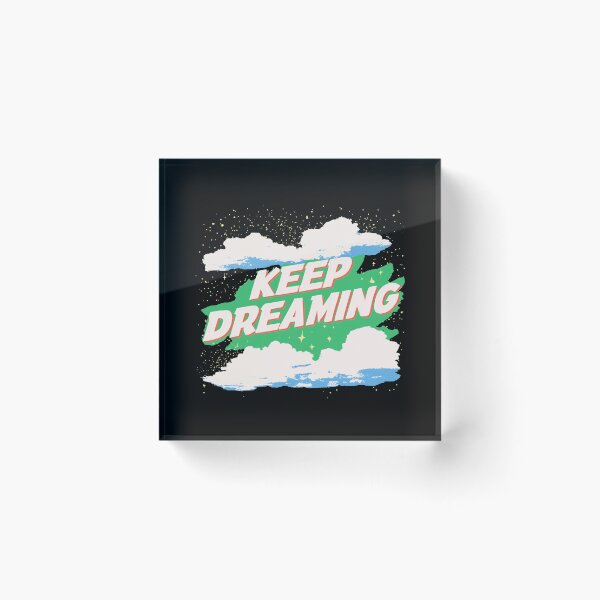 Item preview, Keep Dreaming designed and sold by GrooveAndGlow.