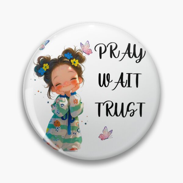 Item preview, Pray, Wait, Trust! designed and sold by fribabywonder.