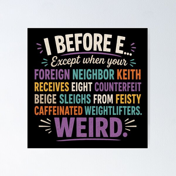 Item preview, I before E, American English Language Witty Teacher Student Pun, Colourful Text designed and sold by Lotta Luxxa Lifestyle.