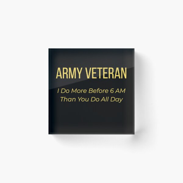 Item preview, Army Veteran I Do More Before 6 AM Than You Do All Day designed and sold by Tws-Tees.