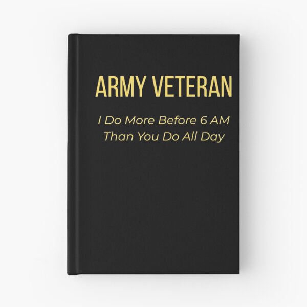 Item preview, Army Veteran I Do More Before 6 AM Than You Do All Day designed and sold by Tws-Tees.