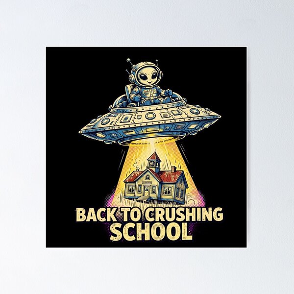 Item preview, Back To Crushing School Funny Alien UFO Abduction Schoolhouse School Funny Pun designed and sold by Yellowriversss.