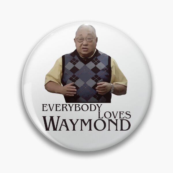 Item preview, Everybody Loves Waymond designed and sold by UNK-Fatigues.