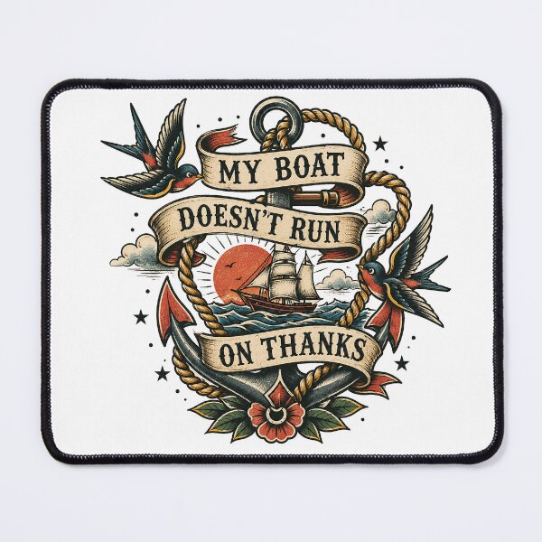 Item preview, My Boat Doesn’t Run On Thanks Traditional Tattoo Nautical Design designed and sold by Abidel.