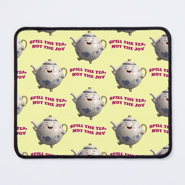 Item preview, Spill the Tea, Not the Joy. Teapot Saying designed and sold by Mauswohn.