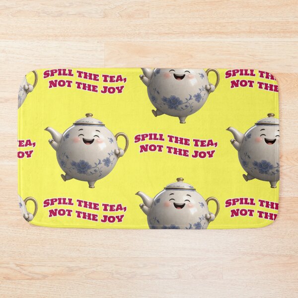 Item preview, Spill the Tea, Not the Joy. Teapot Saying designed and sold by Mauswohn.