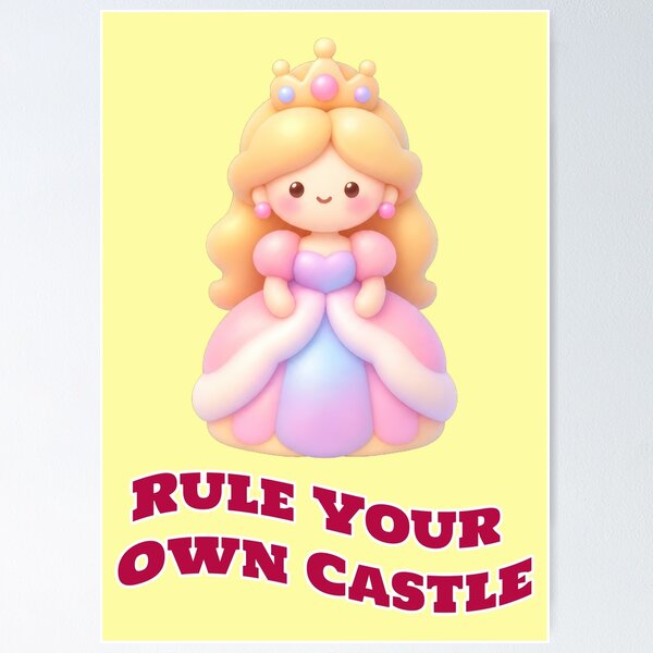 Item preview, Rule Your Own Castle Princess Saying designed and sold by Mauswohn.