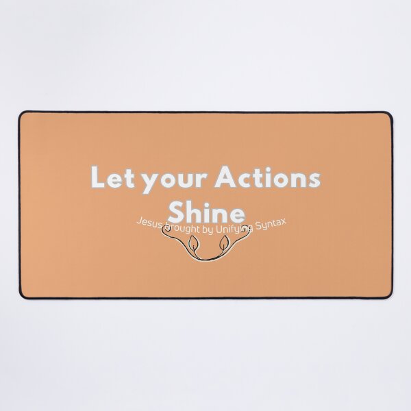 Item preview, 'Let Your Actions Shine' - Inspiring Minimalism Products designed and sold by UnifyingSyntax.