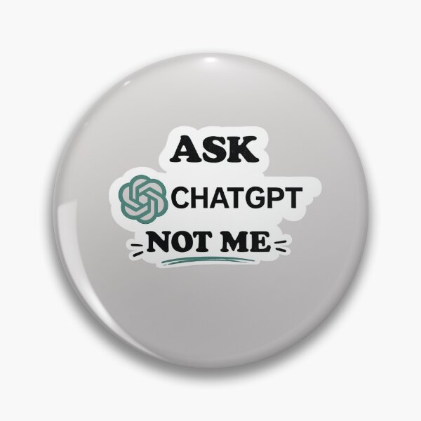 Item preview, Ask ChatGPT, Not Me designed and sold by Suiolota.