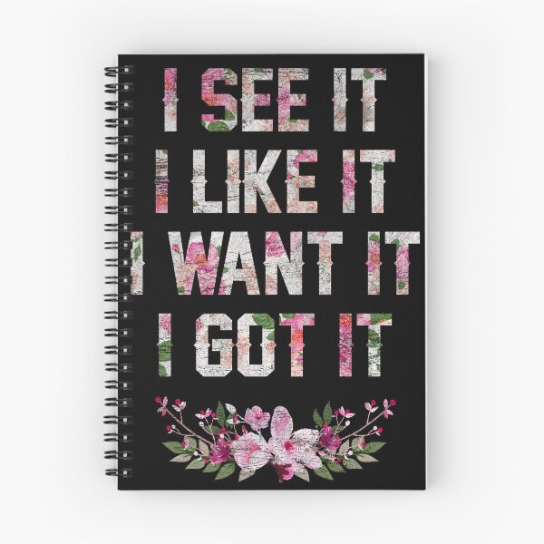 Item preview, I See It I Like It I Want It I Got It Floral Typography designed and sold by spellmadebylee.