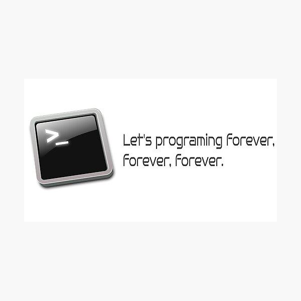 Item preview, Programming forever designed and sold by Ctrl+Alt+Store.