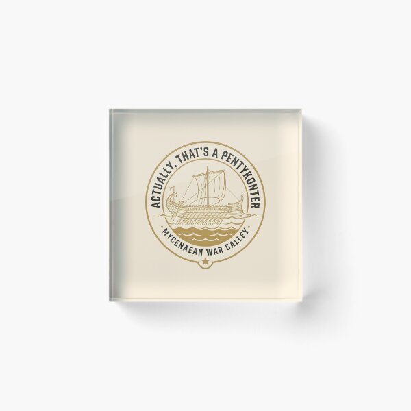 Item preview, Mycenaean War Galley Actually That's A Pentykonter Ancient History designed and sold by SplashTastic.