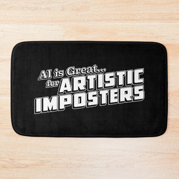 Item preview, AI is Great for Artistic Imposters - White Version designed and sold by GritFX.