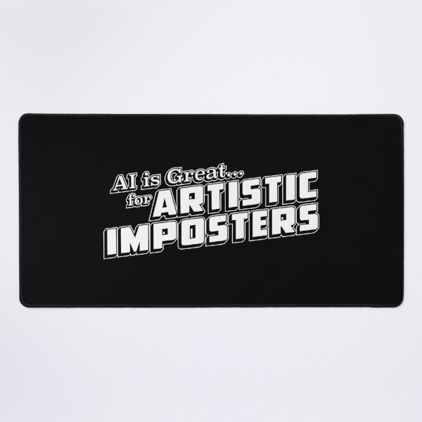 Item preview, AI is Great for Artistic Imposters - White Version designed and sold by GritFX.
