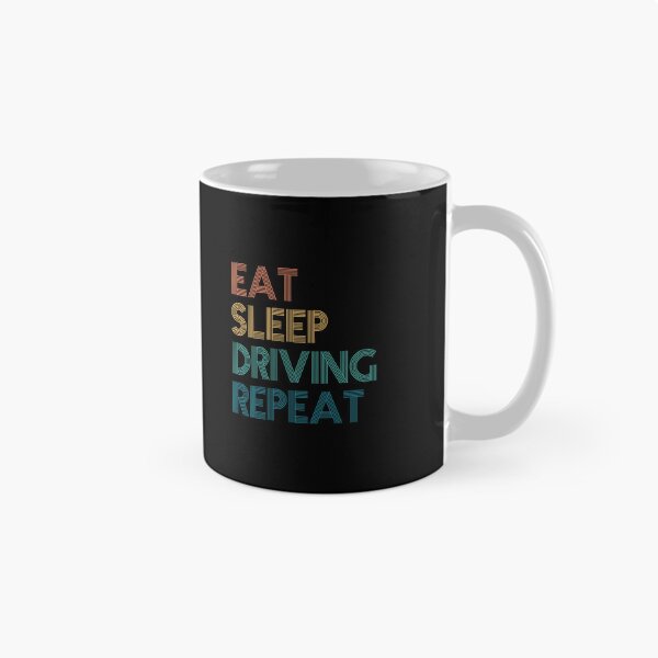 Item preview, Eat Sleep Driving Repeat - Gift For Driving Fans designed and sold by kindxinn.