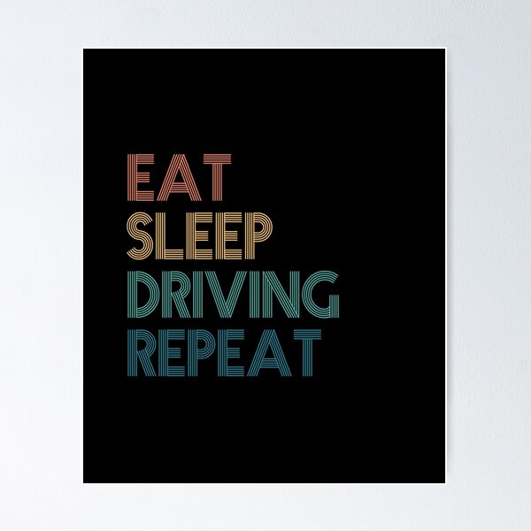 Item preview, Eat Sleep Driving Repeat - Gift For Driving Fans designed and sold by kindxinn.