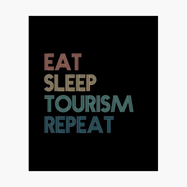 Item preview, Eat Sleep Tourism Repeat - Gift For Tourism Fans designed and sold by kindxinn.