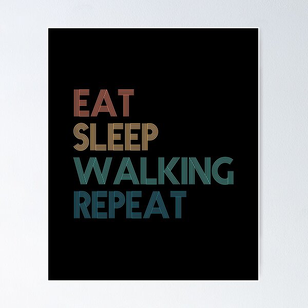 Item preview, Eat Sleep Walking Repeat - Gift For Walking Fans designed and sold by kindxinn.