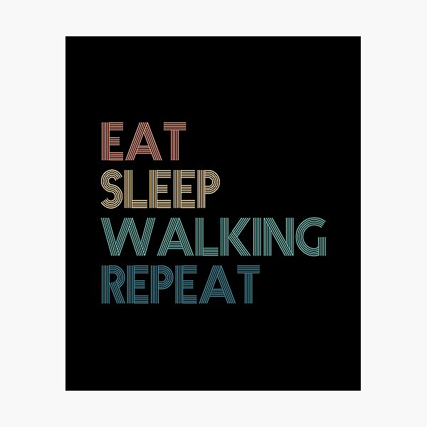 Item preview, Eat Sleep Walking Repeat - Gift For Walking Fans designed and sold by kindxinn.