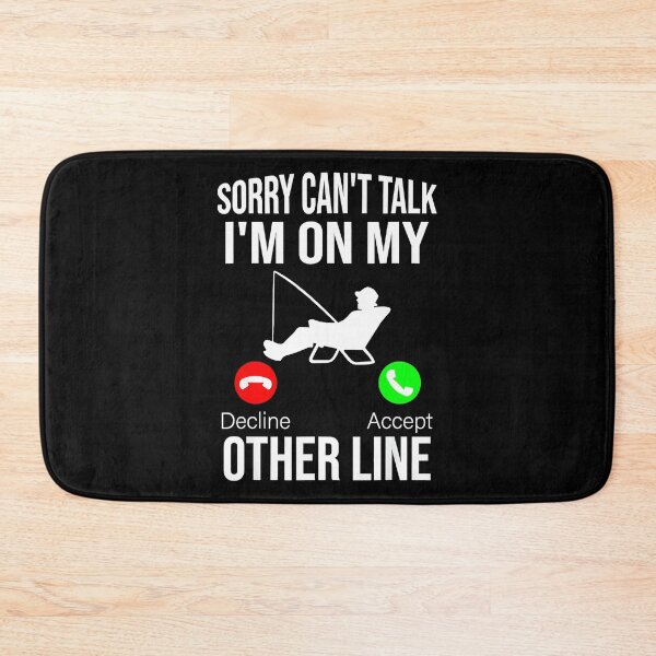 Item preview, Sorry Can't Talk I'm On My Other Line Fisherman Angler Fishing Enthusiast designed and sold by Hugosploosh.