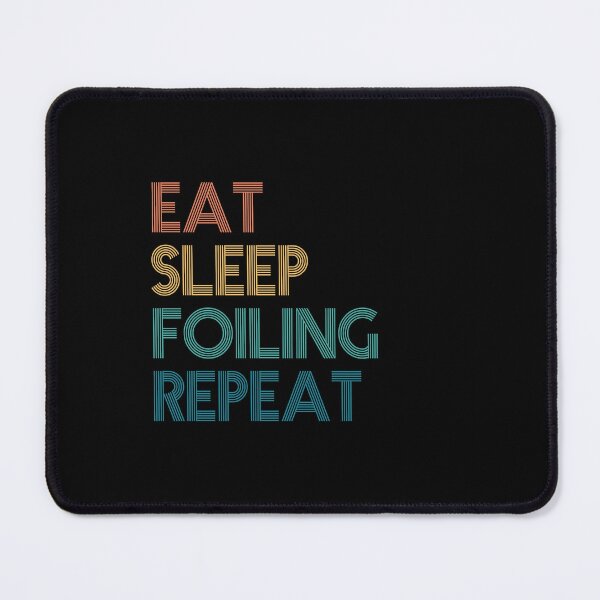 Item preview, Eat Sleep Foiling Repeat - Gift For Foiling Fans designed and sold by kindxinn.
