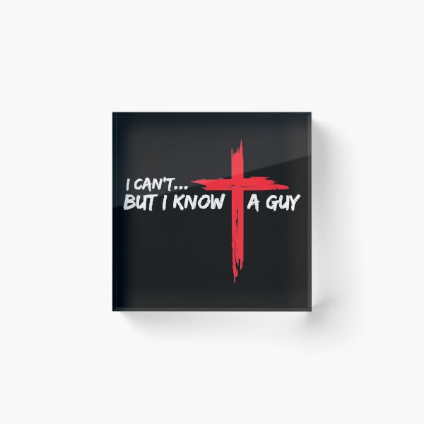 Item preview, I Can't... But I Know A Guy Christian Faith God Jesus Cross Believer designed and sold by Hugosploosh.