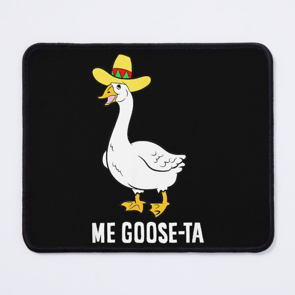 Item preview, Me Goose-Ta Funny Goose Pun Meme Mexican Humor designed and sold by Hugosploosh.