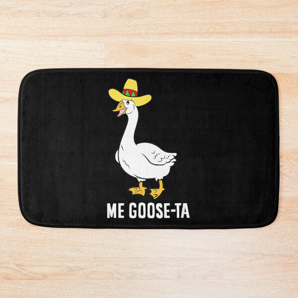Item preview, Me Goose-Ta Funny Goose Pun Meme Mexican Humor designed and sold by Hugosploosh.