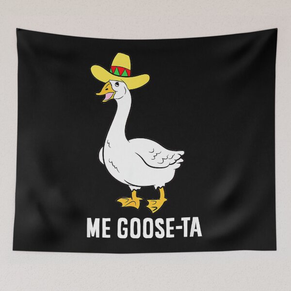 Item preview, Me Goose-Ta Funny Goose Pun Meme Mexican Humor designed and sold by Hugosploosh.