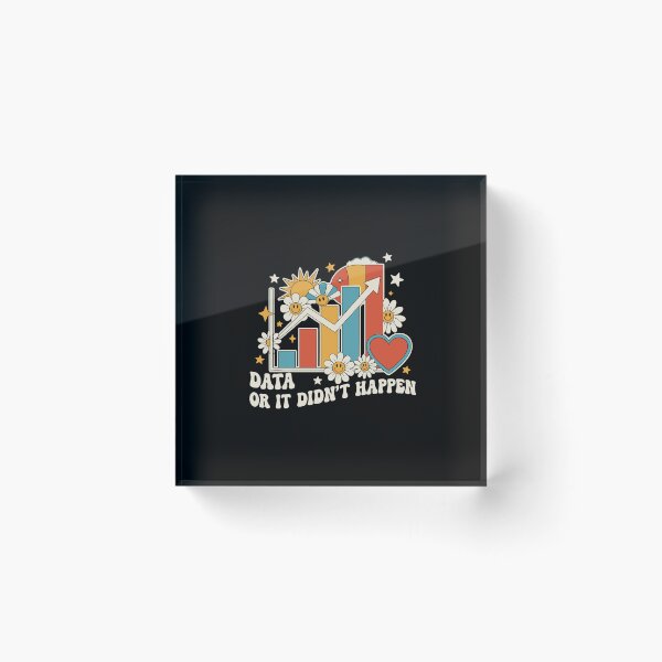 Item preview, Data Or It Didn't Happen Data Analyst Scientist Professional Analytics designed and sold by PopStars1993.