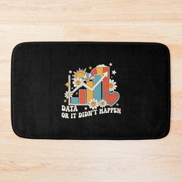 Item preview, Data Or It Didn't Happen Data Analyst Scientist Professional Analytics designed and sold by PopStars1993.