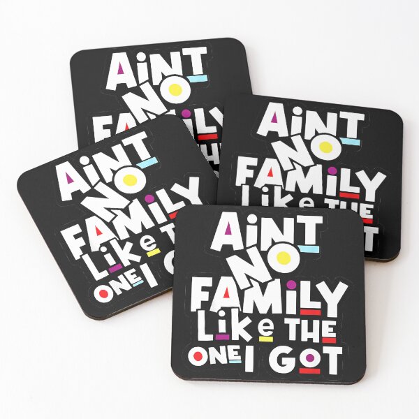 Item preview, Ain't No Family Like The One I Got Family Pride Loved Ones designed and sold by Hugosploosh.