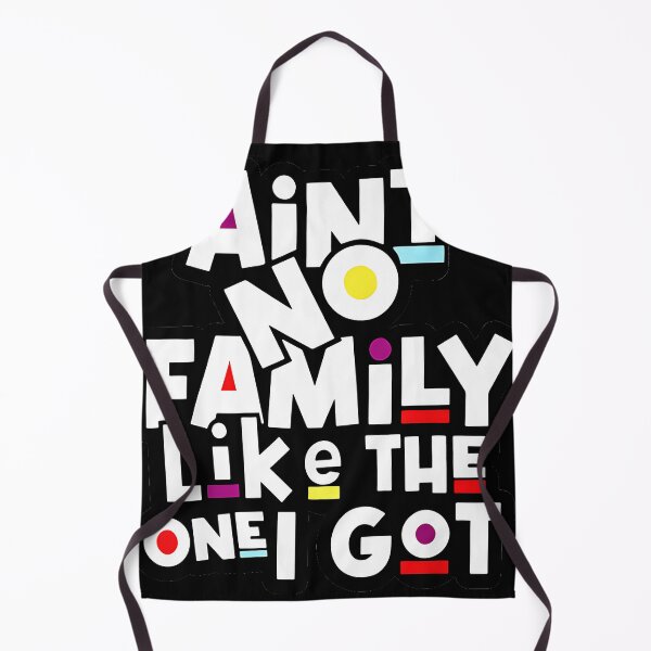 Item preview, Ain't No Family Like The One I Got Family Pride Loved Ones designed and sold by Hugosploosh.