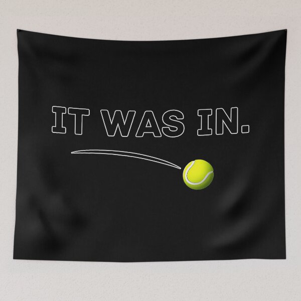 Item preview, It Was In. Tennis Player Fan Gift designed and sold by Hugosploosh.