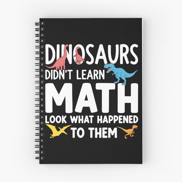 Item preview, Dinosaurs Didn't Learn Math Look What Happened To Them Funny Math Teacher Student Education designed and sold by PopStars1993.