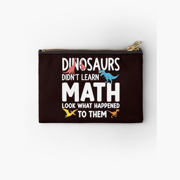 Item preview, Dinosaurs Didn't Learn Math Look What Happened To Them Funny Math Teacher Student Education designed and sold by PopStars1993.