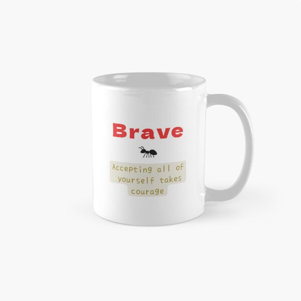 Item preview, Brave-Accepting All of yourself takes courage designed and sold by miho-anshin.