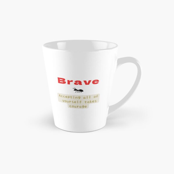 Item preview, Brave-Accepting All of yourself takes courage designed and sold by miho-anshin.