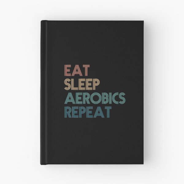 Item preview, Eat Sleep Aerobics Repeat - Gift For Aerobics Fans designed and sold by kindxinn.