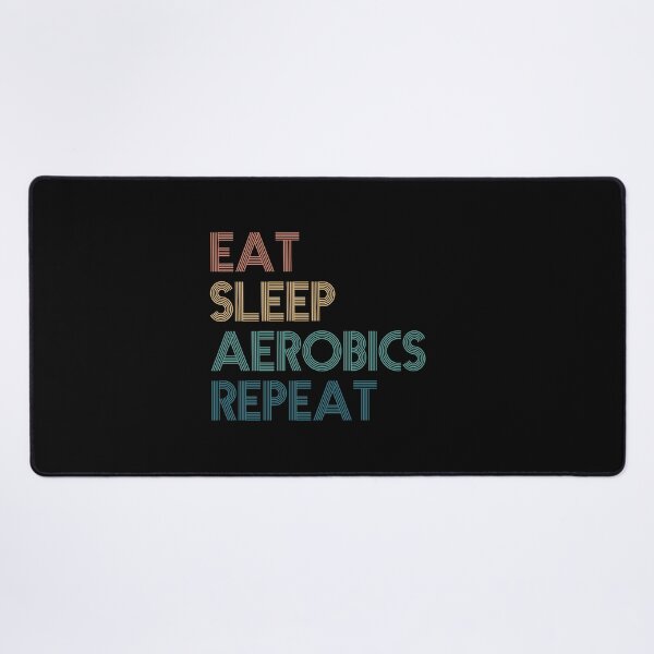 Item preview, Eat Sleep Aerobics Repeat - Gift For Aerobics Fans designed and sold by kindxinn.