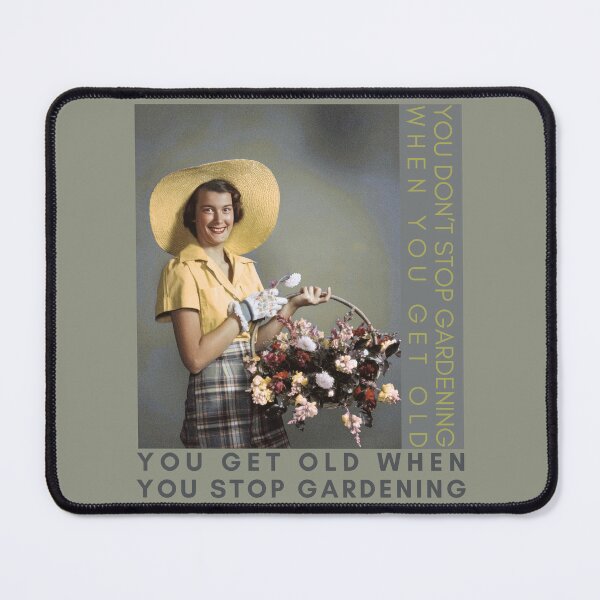 Item preview, Getting old as a gardener designed and sold by poppy-seed-art.