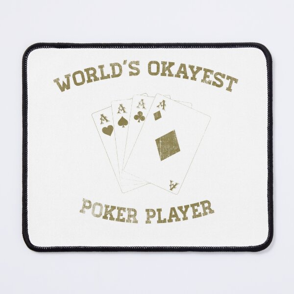 Item preview, Worlds Okayest Poker Player Four Aces designed and sold by spellmadebylee.